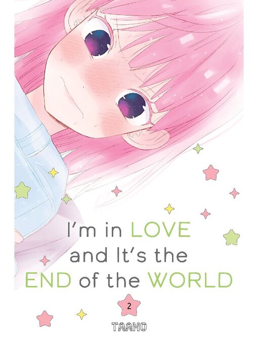 Cover image for I'm in Love and It's the End of the World, Volume 2
